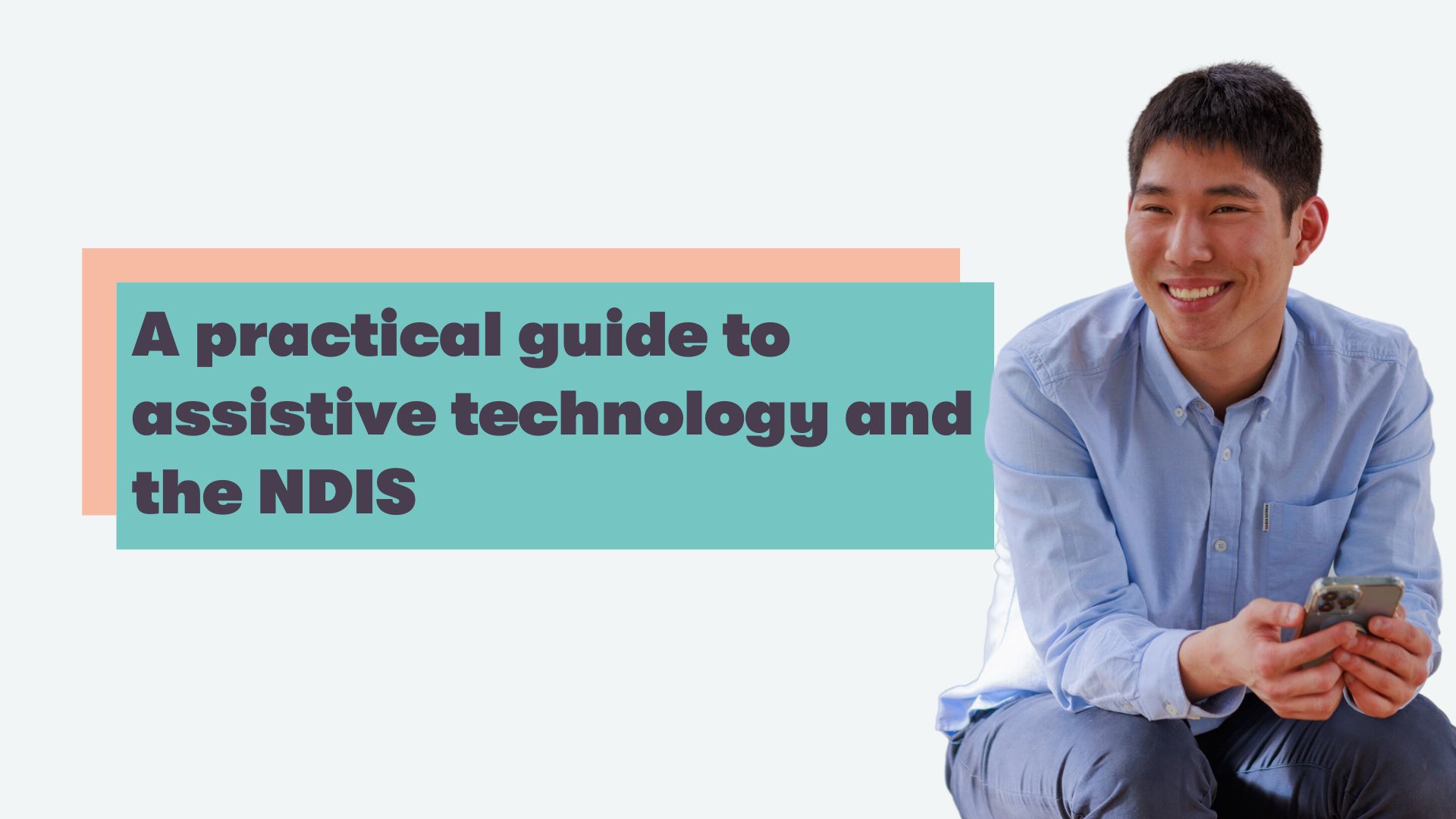 A guide to assistive technology and the NDIS